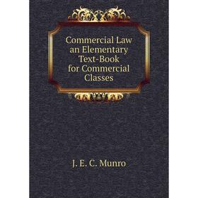 

Книга Commercial Law an Elementary Text-Book for Commercial Classes