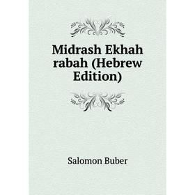 

Книга Midrash Ekhah rabah (Hebrew Edition)