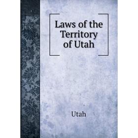 

Книга Laws of the Territory of Utah