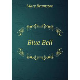 

Книга Blue Bell
