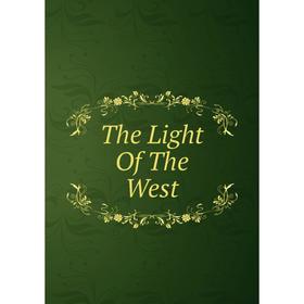 

Книга The Light Of The West