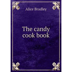 

Книга The candy cook book