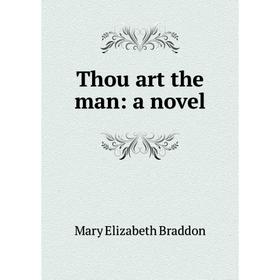 

Книга Thou art the man: a novel