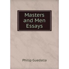 

Книга Masters and Men Essays
