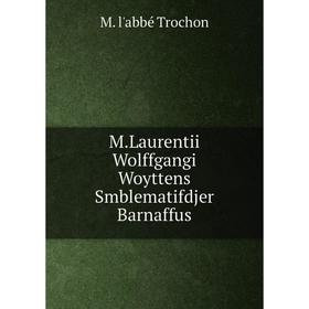 

Книга MLaurentii Wolffgangi Woyttens Smblematifdjer Barnaffus