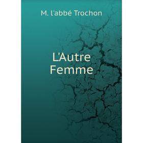 

Книга L'Autre Femme