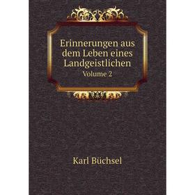 

Книга Erinnerungen aus dem Leben eines Landgeistlichen Volume 2