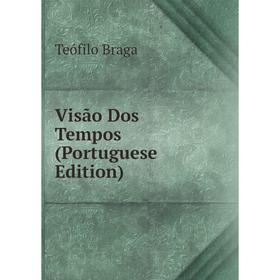 

Книга Visão Dos Tempos (Portuguese Edition)