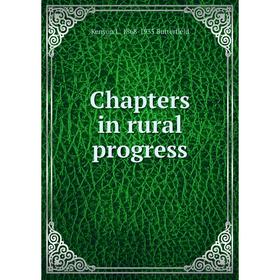 

Книга Chapters in rural progress