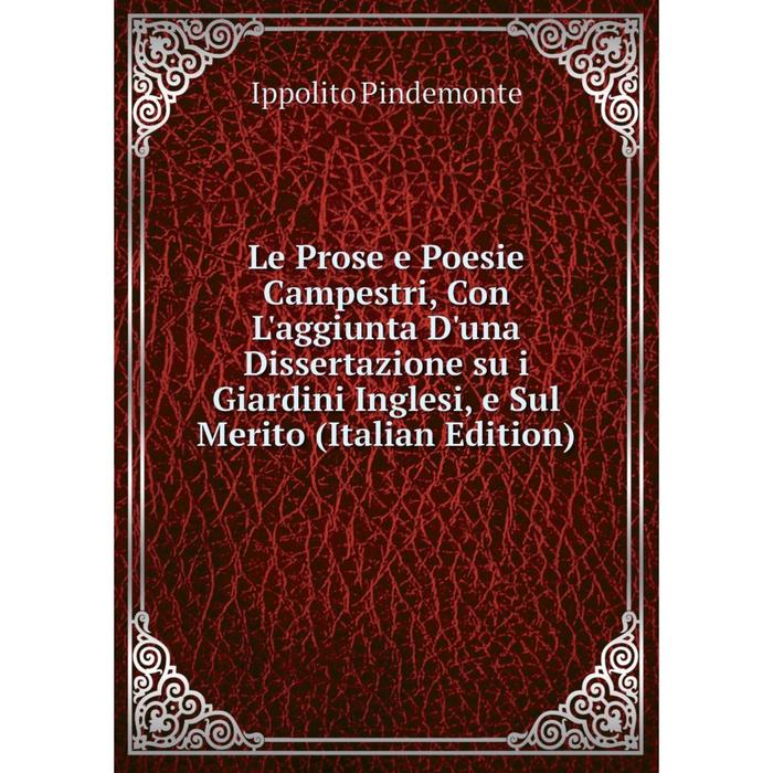 фото Книга le prose e poesie campestri, con l'aggiunta d'una dissertazione su i giardini inglesi, e sul merito nobel press