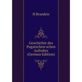 

Книга Geschichte des Pugatschew'schen Aufruhrs (German Edition)