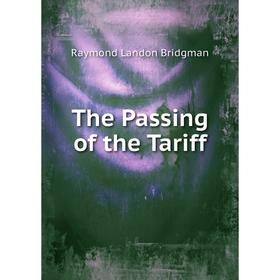 

Книга The Passing of the Tariff