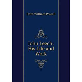 

Книга John Leech: His Life and Work