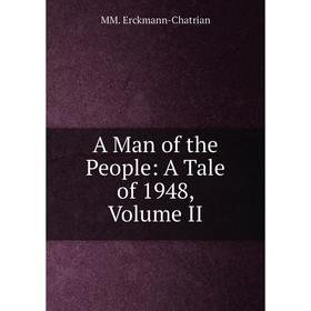 

Книга A Man of the People: A Tale of 1948, Volume II