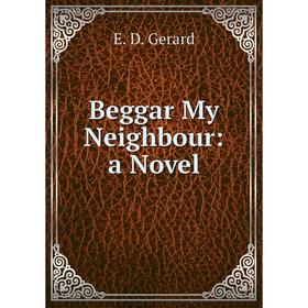

Книга Beggar My Neighbour: a Novel