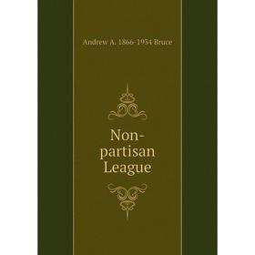 

Книга Non-partisan League