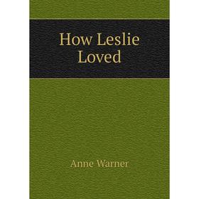 

Книга How Leslie Loved
