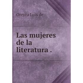 

Книга Las mujeres de la literatura