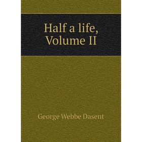 

Книга Half a life, Volume II