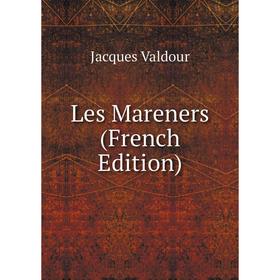 

Книга Les Mareners