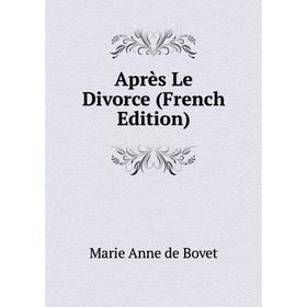 

Книга Après Le Divorce (French Edition)