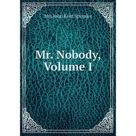 

Книга Mr Nobody, Volume I