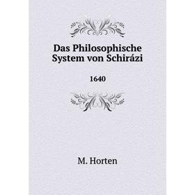 

Книга Das Philosophische System von Schirázi 1640
