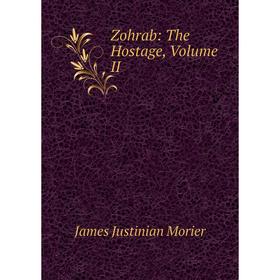 

Книга Zohrab: The Hostage, Volume II