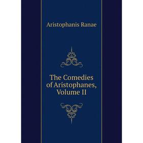 

Книга The Comedies of Aristophanes, Volume II