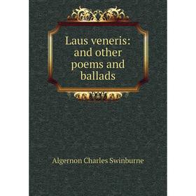

Книга Laus veneris: and other poems and ballads