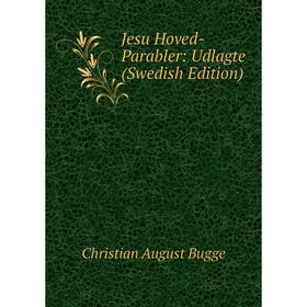 

Книга Jesu Hoved-Parabler: Udlagte (Swedish Edition)