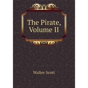 

Книга The Pirate, Volume II