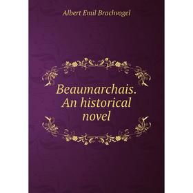 

Книга Beaumarchais. An historical novel