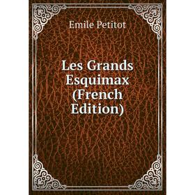 

Книга Les Grands Esquimax