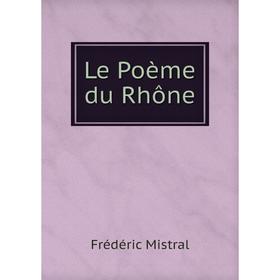 

Книга Le Poème du Rhône