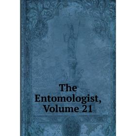 

Книга The Entomologist, Volume 21