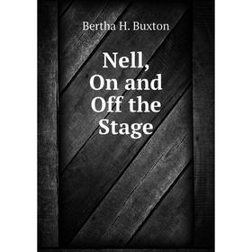 

Книга Nell, On and Off the Stage