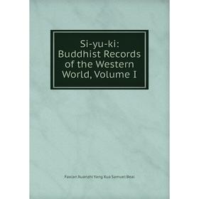 

Книга Si-yu-ki: Buddhist Records of the Western World, Volume I