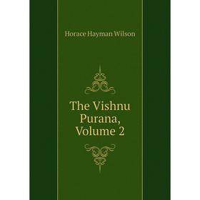 

Книга The Vishnu Purana, Volume 2