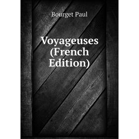 

Книга Voyageuses (French Edition)