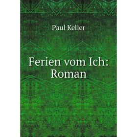 

Книга Ferien vom Ich: Roman