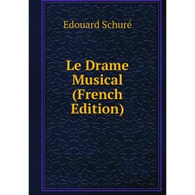 

Книга Le Drame Musical