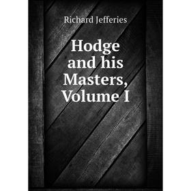 

Книга Hodge and his Masters, Volume I