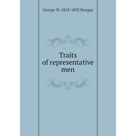 

Книга Traits of representative men