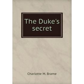 

Книга The Duke's secret