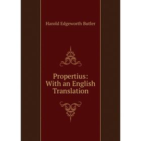 

Книга Propertius: With an English Translation