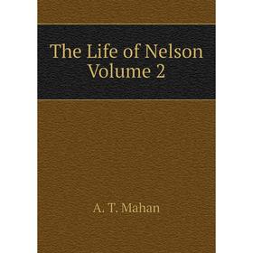 

Книга The Life of Nelson Volume 2