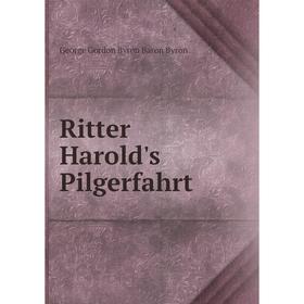 

Книга Ritter Harold's Pilgerfahrt
