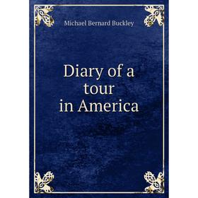 

Книга Diary of a tour in America