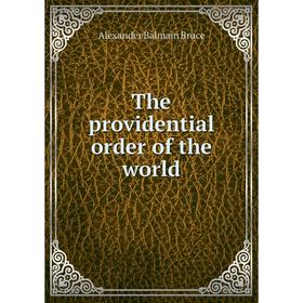 

Книга The providential order of the world
